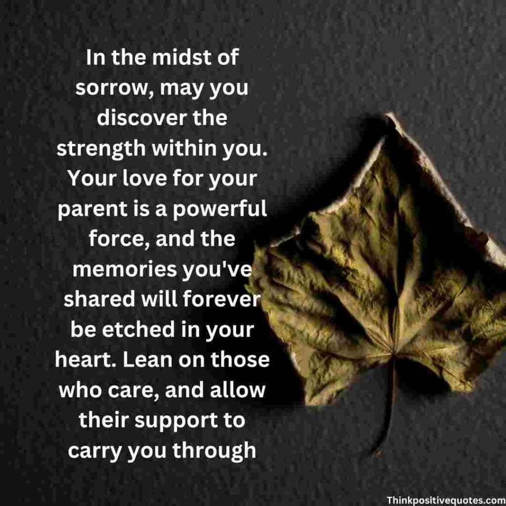 Words of encouragement for a friend with a dying parent Think Positive Quotes